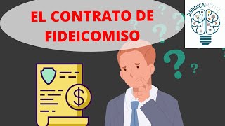 EL CONTRATO DE FIDEICOMISO [upl. by Claudius]