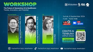 WORKSHOP HEALTHKATHON 2024  THE FUTURE OF GENERATIVE AI IN HEALTHCARE [upl. by Teyut]