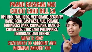 PAANO BAYARAN ANG CREDIT CARD BILL WHAT IS CREDIT CARD SOA STATEMENT OF ACCOUNT MINIMUM AMOUNT DUE [upl. by Trometer]