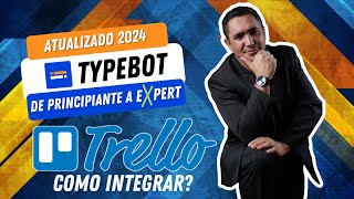 Como Integrar o Typebot com Trello Organização e Automação Simplificadas [upl. by Couture]