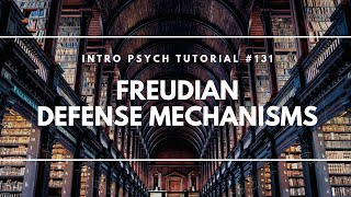 Freudian Defense Mechanisms Intro Psych Tutorial 131 [upl. by Leirol]