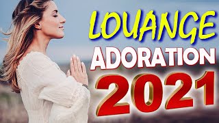 Touchant Chant dAdoration et Louange Paroles 2021🙏Choix Extrême de Chants dÉglise Compilation [upl. by Tarrsus]