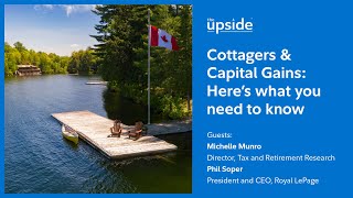 Cottagers amp Capital Gains Here’s what you need to know [upl. by Noonan]