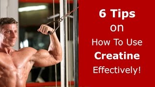 6 Tips on How to Use Creatine Effectively [upl. by Attinahs164]