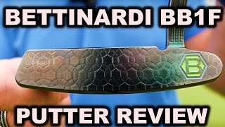 Bettinardi BB1F Putter Review [upl. by Hoye819]