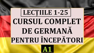 Invata Germana  Curs complet de limba germană pentru înccepători A1  Toate lecțiile de la 1 la 25 [upl. by Drahser]