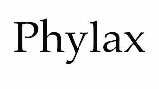 How to Pronounce Phylax [upl. by Odessa]