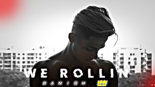 We Rollin  Danish Zehen  We Rollin Edit  Danish Zehen Edit  DanishZehenfambruh [upl. by Attenol]