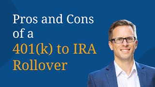 401k to IRA Rollover Pros and Cons [upl. by Imuy456]