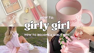 How To Be a Girly Girl 15 Girly Habits🎀 [upl. by Gustavus]