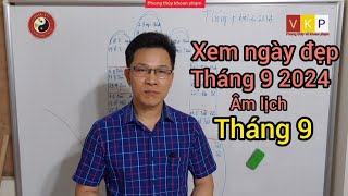 xem ngày đẹp tháng 9 2024 âm lịch [upl. by Ecnerat187]