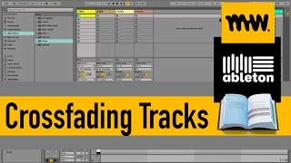 Crossfading Tracks  Ableton Live Manual  23 [upl. by Vacla]