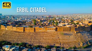 Erbil Citadel 4K 60FPS Aerial View Erbil City 2023 KURDISTAN Drone [upl. by Edyaw]