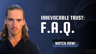 EVERYTHING You Need To Know Before Creating An IRREVOCABLE TRUST In 2024  FAQ [upl. by Stormy]