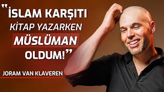 İslam Karşıtı Kitap Yazarken Müslüman Oldu  Hollandalı Eski Milletvekili Joram Van Klaveren [upl. by Hpejsoj]