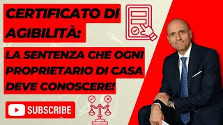 Certificato di Agibilità la SENTENZA della Cassazione che ogni proprietario di casa DEVE conoscere [upl. by Bing999]