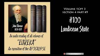 A Reading of Eureka by John Thomas 18051871 part 100 Laodicean State [upl. by Gaelan]