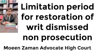 Limitation period for restoration of writ dismissed non prosecution [upl. by Alcine]