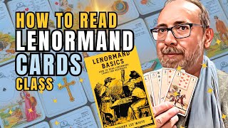 How to Read Lenormand Cards class  Getting Started with Reading the Lenormand Oracle [upl. by Travis]