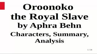 Oroonoko Or the Royal Slave by Aphra Behn  Characters Summary Analysis [upl. by Garlan]