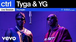 Tyga YG  Thumpin Live Session  Vevo ctrl [upl. by Bernardo]