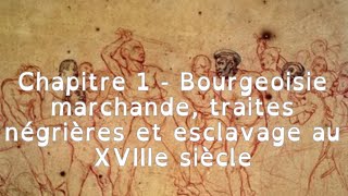 4E Histoire Révisions Bourgeoisie marchande traites négrières et esclavage au XVIIIe siècle [upl. by Anema324]