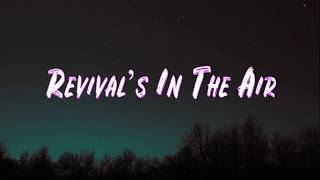 Revival’s In The Air  Bethel Music Feat Melissa Helser lyrics [upl. by Abram]