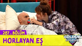 Horlayan Eş  287Bölüm Güldür Güldür Show [upl. by Llenrac]