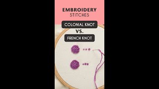 Colonial VS French Knot  Embroidery Tutorial [upl. by Kieffer281]