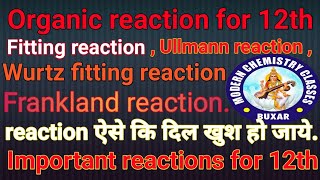 Fitting reaction Wurtz fitting reaction Ullmann reaction Frankland reaction for 12th  part4 [upl. by Furlani949]