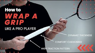 2 Ways to Wrap a Badminton Racket Grip Like a Pro COMPLETE GUIDE [upl. by Eimaraj]