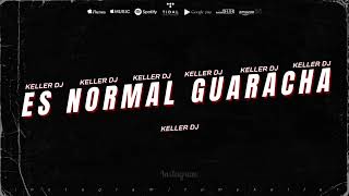 🎸ES NORMAL GUARACHA🎸 Keller dj [upl. by Noired]