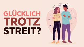 Glücklich mit dem Partner werden  trotz Streit [upl. by Adnotal657]