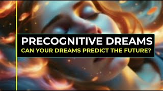 Precognitive Dreams Do Dreams Come True 5 Historical Cases [upl. by Uriia]