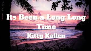 Kitty KallenIts Been a Long Long Time Lyrics [upl. by Lathrop182]