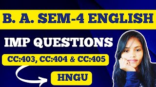 B A SEM4 ENGLISH LONG IMP QUESTIONS  CC403 CC404 amp CC405 IMP QUESTIONS HNGU EXAM [upl. by Stedmann]