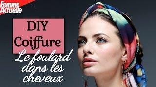 Le foulard dans les cheveux  DIY coiffure [upl. by Nylehtak122]