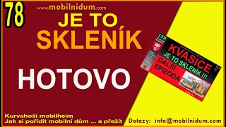 MOBILNÍ DŮM JE SKLENÍK HOTOVO BASTA FIDLI [upl. by Annunciata]