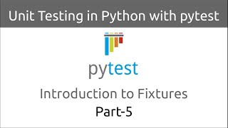 Unit Testing in Python with pytest  Introduction to Fixtures Part5 [upl. by Rafaj]