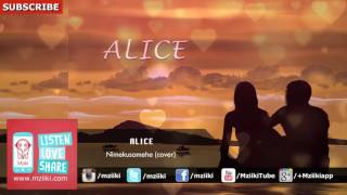 Nimekusamehe cover  Alice  Official Audio [upl. by Christen939]