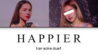 KARAOKE DUET happier  Olivia Rodrigo [upl. by Pendleton747]