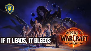 WoW The War Within  Alliance Quests  If It Leads It Bleeds [upl. by Jacinda47]