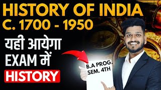 BA Program Semester 4th History of India C1700 to 1950 Most Important Questions with Answer [upl. by Parsifal]