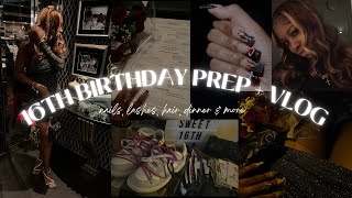 MY SWEET 16TH BIRTHDAY PREP  VLOG  nails lashes hair dinner amp more [upl. by Ennaej156]