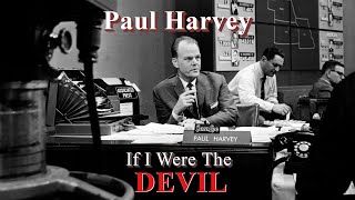 If I Were the Devil by Paul Harvey  Original 1965 Broadcast [upl. by Llebanna53]