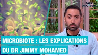 Tout savoir sur le MICROBIOTE avec le Dr Jimmy Mohamed [upl. by Yekcaj]