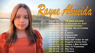 Rayne Almeida  UM NOVO DIA VIRÁ Tá Chorando Por Quê Só As Melhores Músicas Gospel Mais Tocadas [upl. by Elacim518]