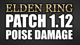 ALL WEAPON POISE DAMAGE FOR PATCH 112 [upl. by Ileane1]