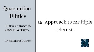 Approach to Multiple sclerosis  Clinic 19  Neurology  Quarantine Clinics [upl. by Mufi]