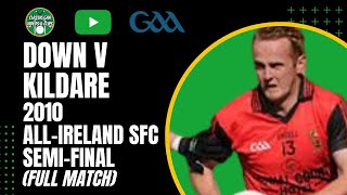 Down v Kildare 2010 AllIreland SFC SemiFinal Full Match [upl. by Ikeda527]